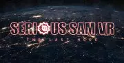 Serious Sam VR: The Last Hope