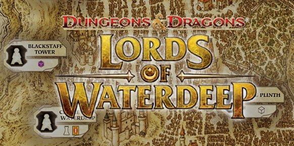 Dungeons & Dragons: Lords of Waterdeep Dungeons & Dragons: Lords of Waterdeep