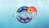 Evofish: Trailer