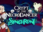 El rítmico Crypt of the NecroDancer prepara un nuevo juego y presenta el tráiler de un DLC para PC