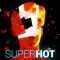 SUPERHOT
