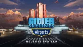 Tráiler de Cities: Skylines - Airports; el videojuego de construcción de ciudades expande sus aeropuertos