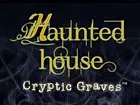 Haunted House: Cryptic Graves