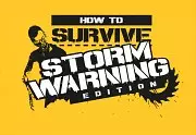 How to Survive: Storm Warning Edition