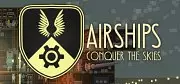 Airships: Conquer the Skies