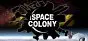Space Colony: Steam Edition PC