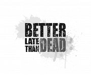 Carátula de Better Late Than DEAD - PC
