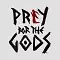 Praey for the Gods