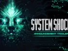 Tráiler para consolas de System Shock - Remake