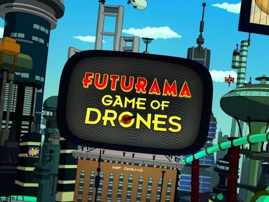 Futurama Game of Drones