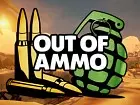 Out of Ammo