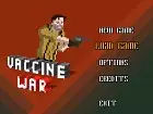 Vaccine War - Pantalla