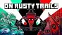 On Rusty Trails Mac