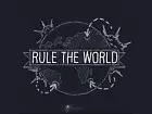 Rule the world