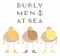 Burly Men at Sea