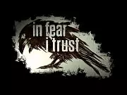 In Fear I Trust