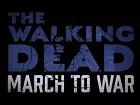 The Walking Dead March to War: Teaser tráiler