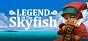 Legend of the Skyfish Android