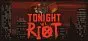 Tonight we Riot PC
