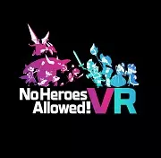 No Heroes Allowed! VR