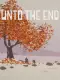 Unto The End