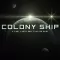 Colony Ship: A Post-Earth Role Playing Game