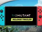 Tráiler de Biomutant para Nintendo Switch