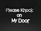 Please Knock on My Door