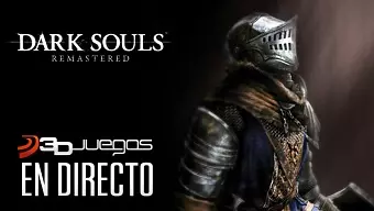 Sobreviviendo en directo a Dark Souls Remastered