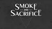 Smoke and Sacrifice: Tráiler de Anuncio