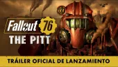 Tráiler de lanzamiento de Fallout 76: The Pitt, ¿preparados para viajar hasta la Fosa?