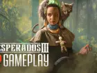 Viajamos por el Salvaje Oeste en este gameplay cargado de acción de Desperados 3