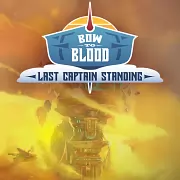 Bow To Blood: Last Captain Standing