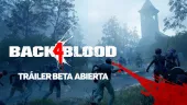 Tráiler de la beta abierta de Back 4 Blood: llegará en agosto cargada de contenidos