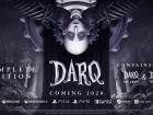 Tráiler de DARQ: Complete Edition. El videojuego de terror llega a PC, PlayStation, Xbox y Switch