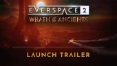 Tráiler de lanzamiento de EVERSPACE 2 | Wrath of the Ancients (DLC)