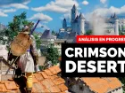 Vídeo análisis de Crimson Desert (en progreso)