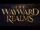 Teaser Trailer de The Wayward Realms, un RPG firmado por veteranos de The Elder Scrolls