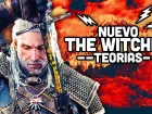 La nueva saga de The Witcher: teorías, lore, engine y todo lo que encontraremos