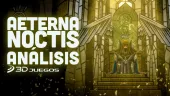 Vídeo análisis de Aeterna Noctis, un metroidvania 2D con exploración y combates que fascinan