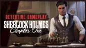 Sherlock Holmes: Chapter One a fondo en este vídeo gameplay que enseña sus habilidades como detective