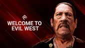 Welcome to Evil West: tráiler de lanzamiento con Danny Trejo