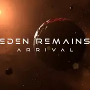 Eden Remains: Arrival