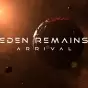 Eden Remains: Arrival PC