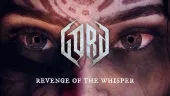 Revenge of the Whisper. Tráiler y fecha de lanzamiento de Gord