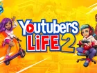 Youtubers Life 2 estrenará edición física para PS4, Xbox One y Nintendo Switch en 2022