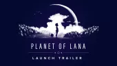 Tráiler de lanzamiento de Planet of Lana