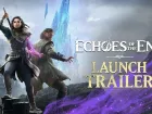 Tráiler de lanzamiento de Echoes of the End
