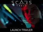 Tráiler de lanzamiento de Scars Above