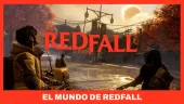 Tráiler de mundo abierto de Redfall